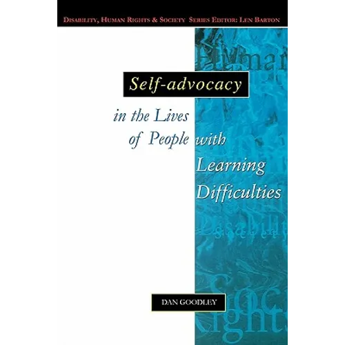 Self-Advocacy in the Lives of People with Learning Difficulties