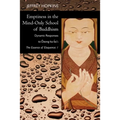 Emptiness in the Mind-Only School of Buddhism: Dynamic Responses to Dzong-Ka-Ba's the Essence of Eloquence: Volume 1