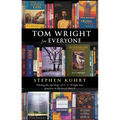 Tom Wright for Everyone - Putting the Theology of N. T. Wright Into Practice in the Local Church