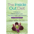 The Inside Out Diet: 4 Weeks to Natural Weight Loss, Total Body Health, and Radiance