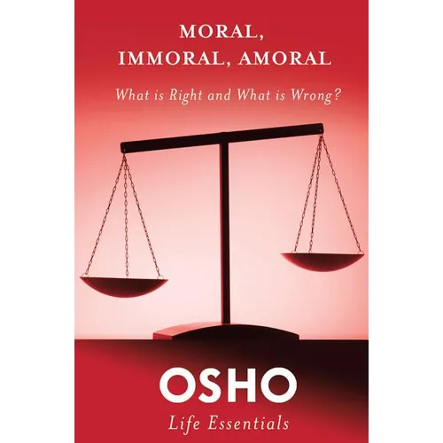 Moral, Immoral, Amoral