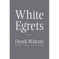 White Egrets: Poems