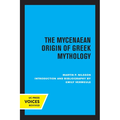 The Mycenaean Origin of Greek Mythology