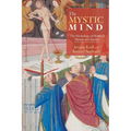 The Mystic Mind: The Psychology of Medieval Mystics and Ascetics