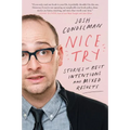 Nice Try: Stories of Best Intentions and Mixed Results