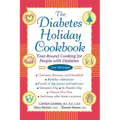 The Diabetes Holiday Cookbook: Year-Round Cooking for People with Diabetes