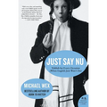 Just Say NU: Yiddish for Every Occasion (When English Just Won't Do)