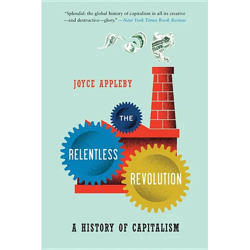 Relentless Revolution: A History of Capitalism