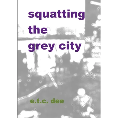 Squatting the Grey City