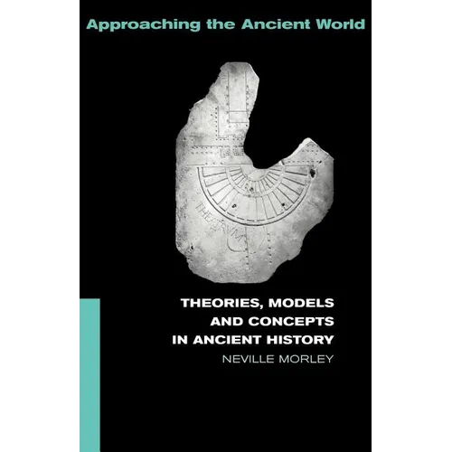 Theories, Models and Concepts in Ancient History