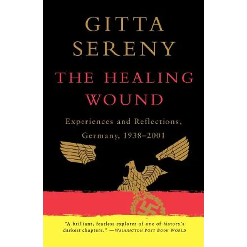 The Healing Wound: Experiences and Reflections, Germany, 1938-2001