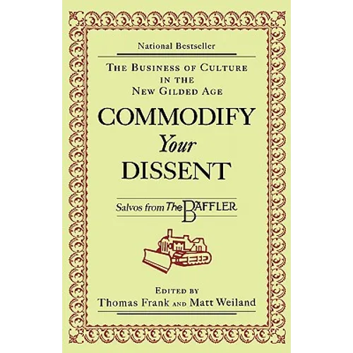 Commodify Your Dissent: Salvos from "The Baffler"