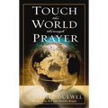 The Touch the World Through Prayer: A Guide to Powerful Intercessory Prayers (Revised)