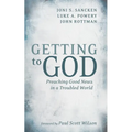 Getting to God: Preaching Good News in a Troubled World