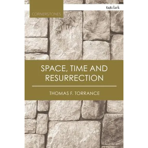 Space, Time and Resurrection
