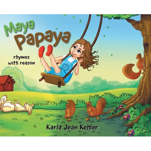 Maya Papaya: rhymes with reason