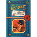 The Lost Diary of King Henry VIII's Executioner