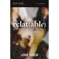 Relatable Bible Study Guide: Making Relationships Work