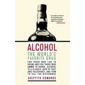 Alcohol: The World's Favorite Drug