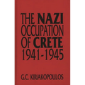 The Nazi Occupation of Crete: 1941-1945