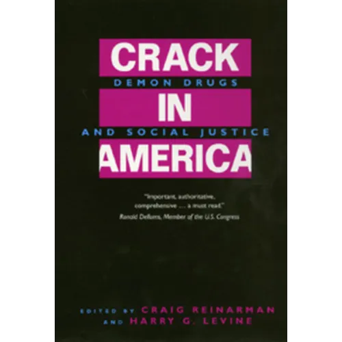 Crack in America: Demon Drugs and Social Justice