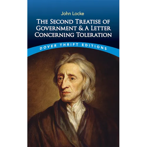 The Second Treatise of Government and a Letter Concerning Toleration