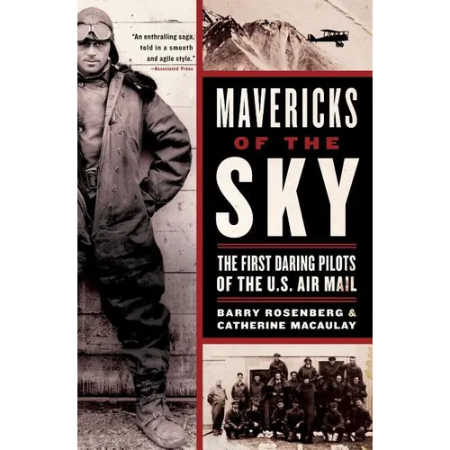 Mavericks of the Sky: The First Daring Pilots of the U.S. Air Mail