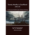 Twenty Months In Southland 1867-69: An early account of Southland's people, settlements and landscape
