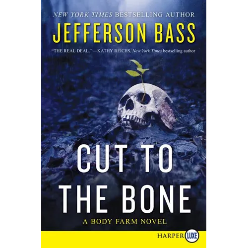 Cut to the Bone: A Body Farm Novel