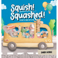 Squish Squashed!