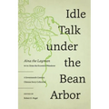 Idle Talk Under the Bean Arbor: A Seventeenth-Century Chinese Story Collection