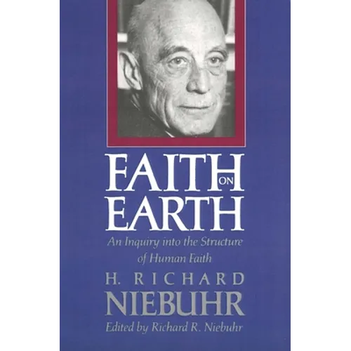 Faith on Earth: An Inquiry Into the Structure of Human Faith