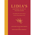 Lidia's Mastering the Art of Italian Cuisine: Everything You Need to Know to Be a Great Italian Cook: A Cookbook
