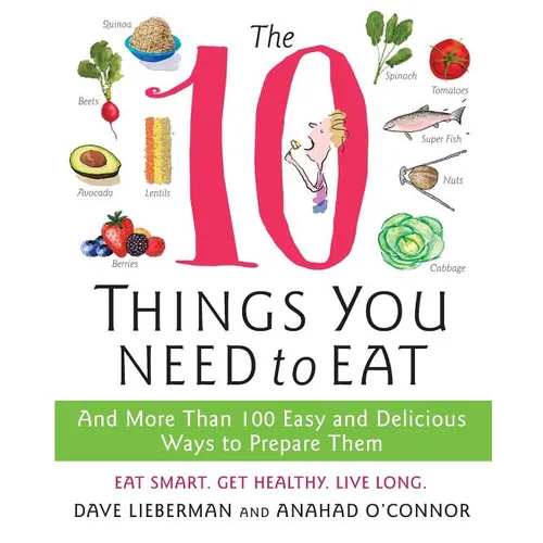 The 10 Things You Need to Eat