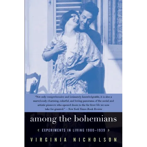 Among the Bohemians: Experiments in Living 1900-1939