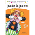 Junie B. Jones #24: Boo...and I Mean It!
