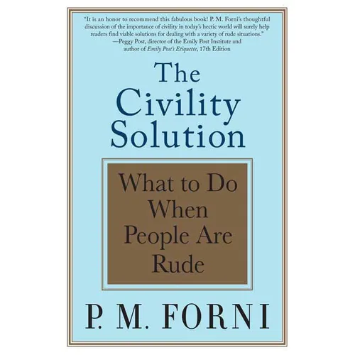Civility Solution: What to Do When People Are Rude