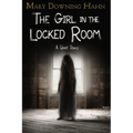 The Girl in the Locked Room: A Ghost Story