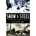 Snow and Steel: The Battle of the Bulge, 1944-45