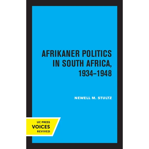 Afrikaner Politics in South Africa, 1934-1948: Volume 13