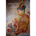Sandalwood and Carrion: Smell in Indian Religion and Culture