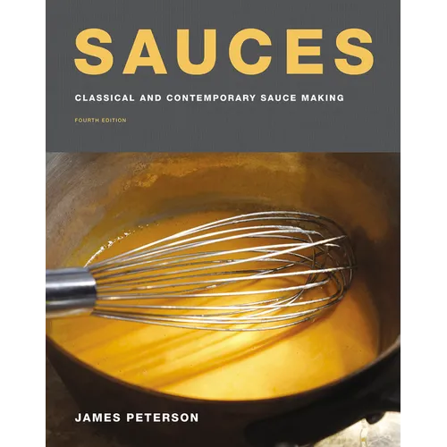 Sauces: Classical and Contemporary Sauce Making, Fourth Edition