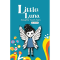 Naughty Tooth Fairy: Book 2 - Little Luna Series (Beginning Chapter Books, Funny Books for Kids, Kids Book Series): A tiny funny story that subtly pro