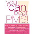 You Can Beat PMS!: Feel Fantastic All Month Long with the 12-Week Nutritional Lifestyle Plan