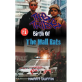 The Tribe: Birth of the Mall Rats