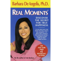 Real Moments: Discover the Secret for True Happiness
