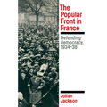 The Popular Front in France: Defending Democracy, 1934-38