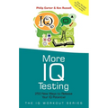 More IQ Testing: 250 New Ways to Release Your IQ Potential