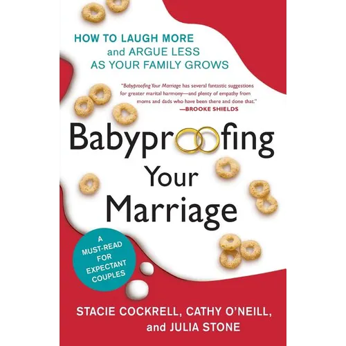 Babyproofing Your Marriage: How to Laugh More and Argue Less as Your Family Grows