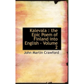 Kalevala: the Epic Poem of Finland into English - Volume 2